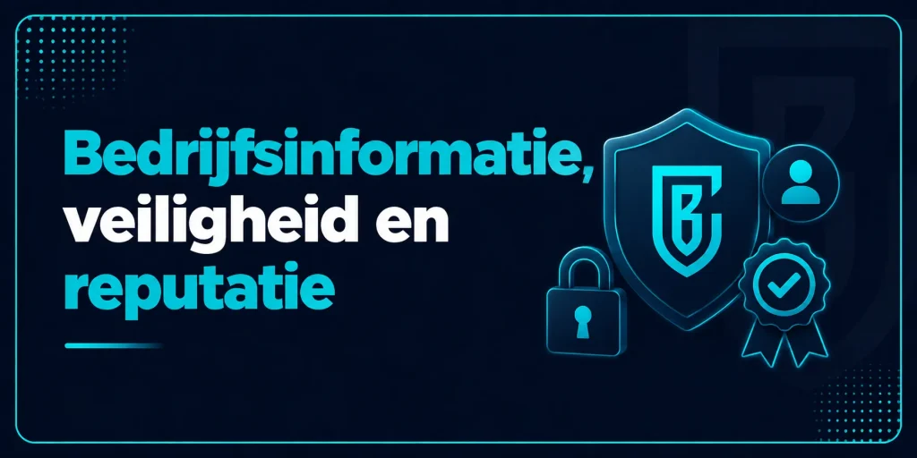 Bedrijfsinformatie, veiligheid en reputatie