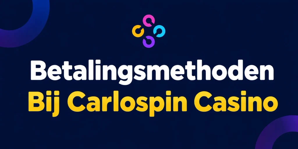Betalingsmethoden Bij Carlospin Casino